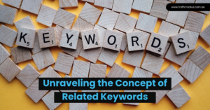 Unraveling the Concept of Related Keywords