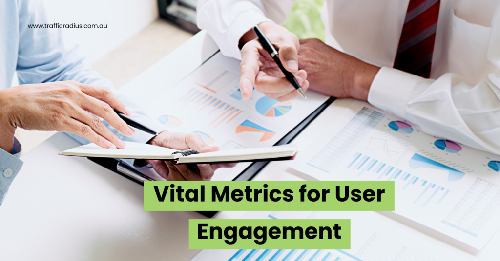 Vital Metrics for User Engagement