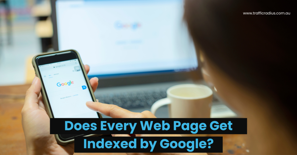 Does Every Web Page Get Indexed by Google