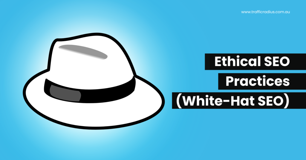 Ethical SEO Practices (White-Hat SEO)