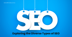 Exploring the Diverse Types of SEO