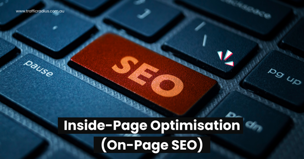 Inside-Page Optimisation (On-Page SEO)