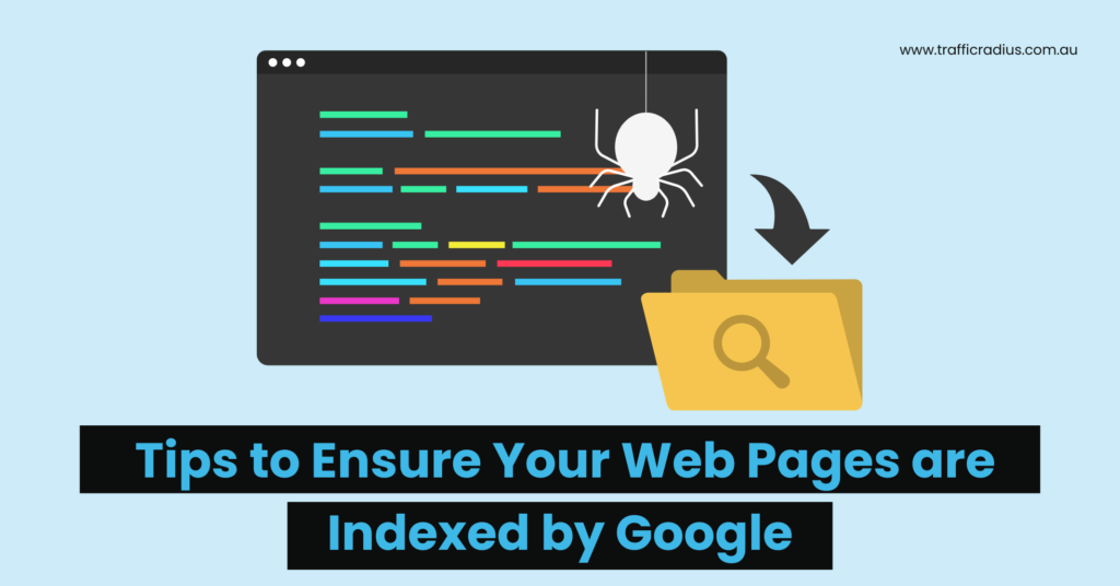 Tips to Ensure Your Web Pages are Indexed by Google