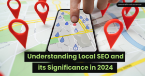 Understanding Local SEO and its Significance in 2024
