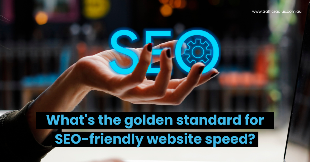 What's the golden standard for SEO-friendly website speed